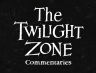 The Twilight Zone Commentaries